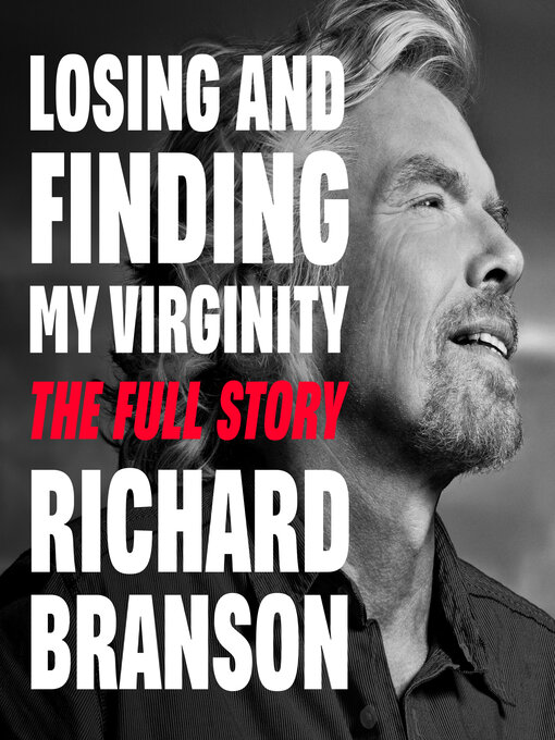 Title details for Losing and Finding My Virginity by Richard Branson - Available